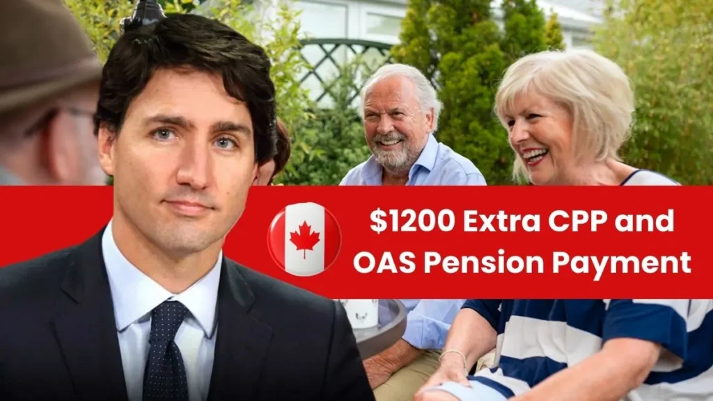 $1200 Extra CPP and OAS Pension Payment for Canada Seniors in August 2025 – Who Qualifies? 1 $1200 Extra CPP and OAS Pension Payment for Canada Seniors