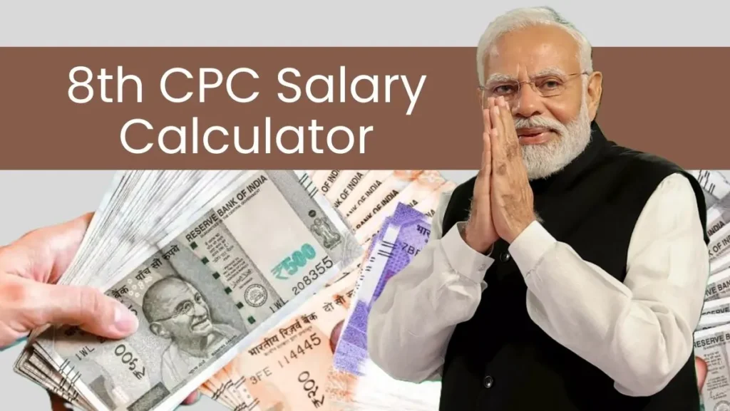 8th CPC Salary Calculator: मूल वेतन ₹1,51,100 से बढ़कर ₹2,90,112 हो जाएगा, आयकर में ₹75,012 की कटौती, देखें गणना 1 8th CPC Salary Calculator