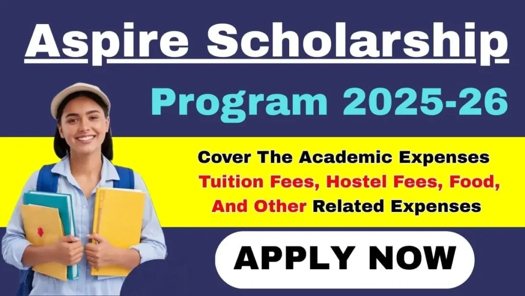 Aspire Scholarship Program 2025-26 Apply Online by 31-08-2025 to Cover Academic Expenses 1 Aspire Scholarship Program 2025-26