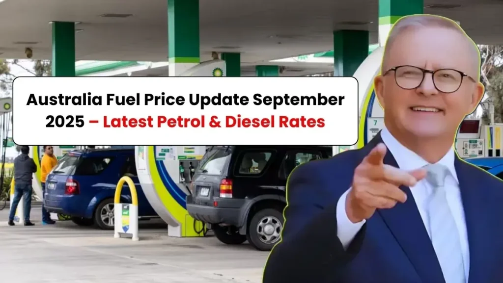 Australia Fuel Price Update September 2025 – Latest Petrol & Diesel Rates 1 Australia Fuel Price Update September 2025