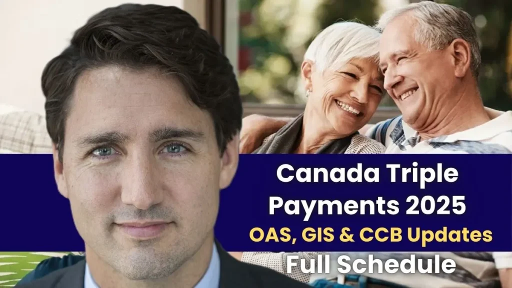 Canada Triple Payments Full Schedule 2025: OAS, GIS & CCB Updates 1 Canada Triple Payments Full Schedule 2025